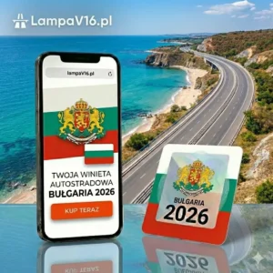 Winieta autostradowa Bułgaria 2026 - Kup online na LampaV16.pl Smartfon wyświetlający stronę zakupu winiety autostradowej do Bułgarii na 2026 rok oraz fizyczna naklejka winiety na tle nadmorskiej drogi.